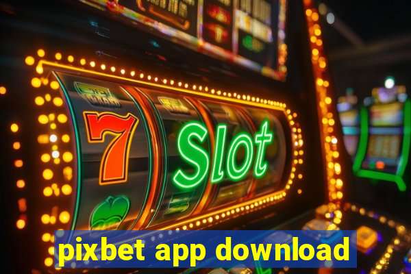 pixbet app download